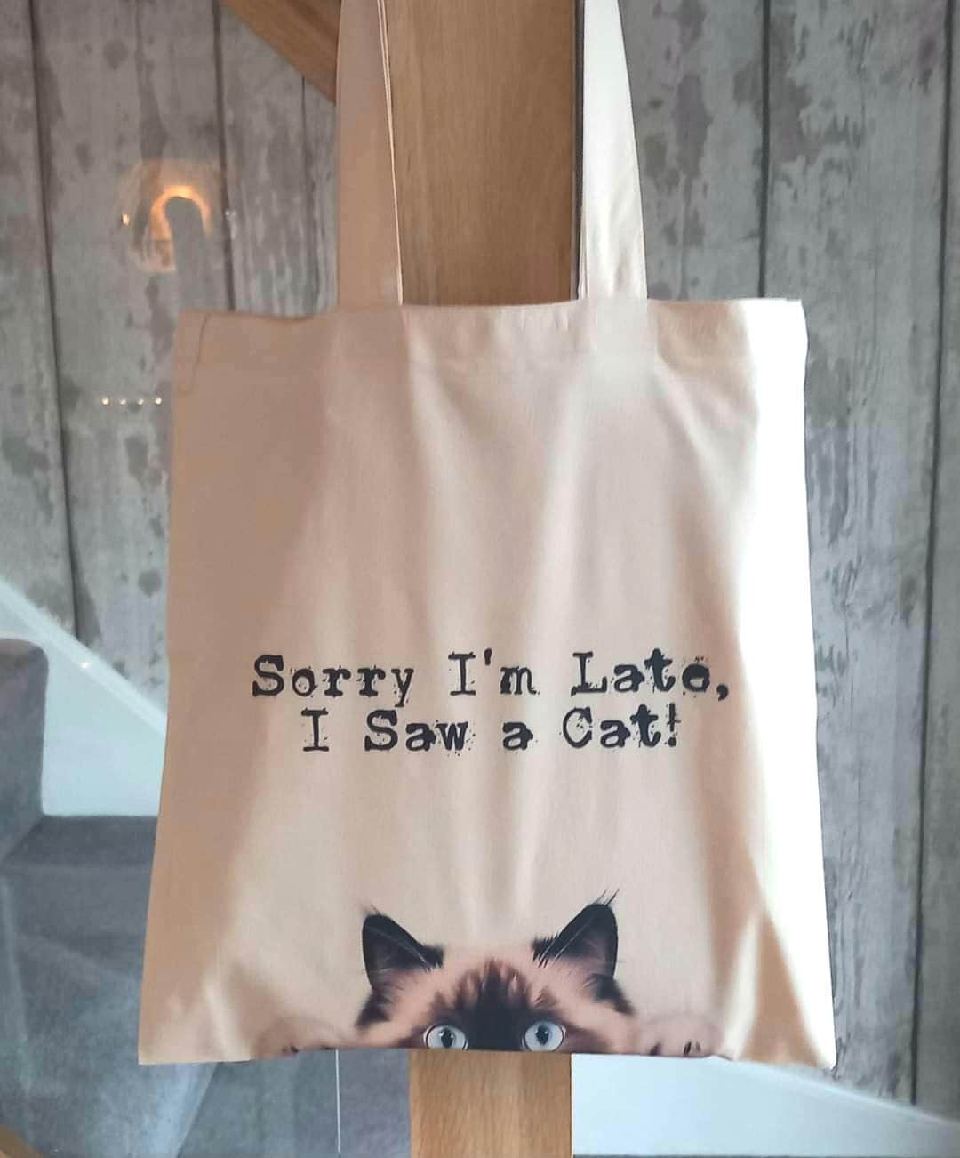 'Sorry I'm Late, I Saw a Cat' Tote Bag
