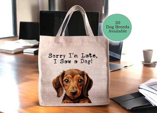 Sorry I'm Late, I Saw a Dog - Lightweight Burlap Tote Bag