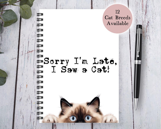 'Sorry I'm Late, I Saw a Cat' Notebook - A5 Spiral Bound, 60 Lined Pages