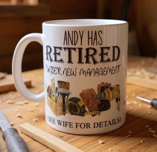 Personalised Retirement mug gift for males - Novelty retirement gift for a man - Under New Management - Retirement DIY - Male retirement mug
